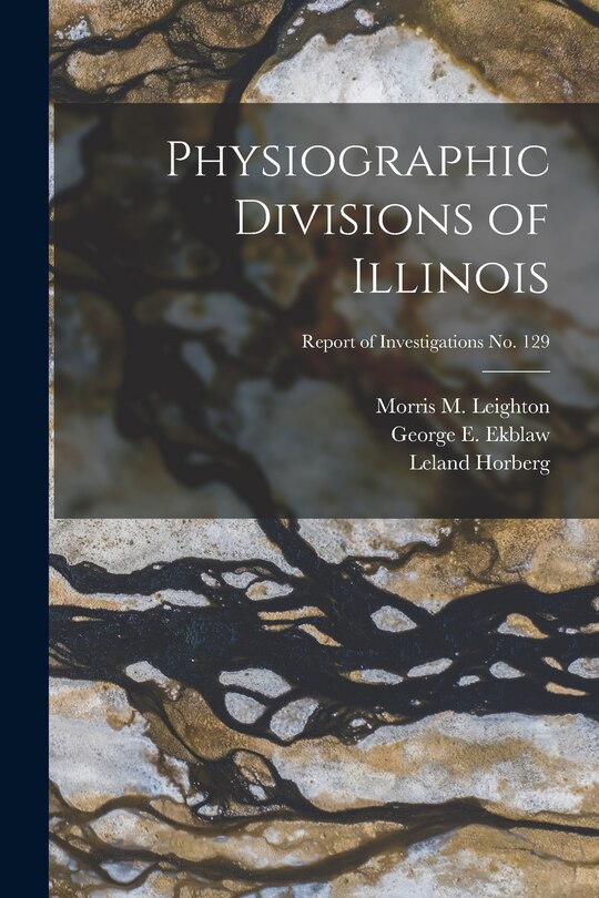 Front cover_Physiographic Divisions of Illinois; Report of Investigations No. 129