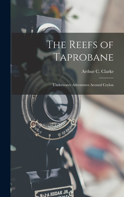 Front cover_The Reefs of Taprobane; Underwater Adventures Around Ceylon