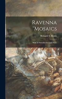 Couverture_Ravenna Mosaics; With an Introduction and Notes