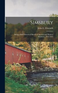 Front cover_Simsbury; Being a Brief Historical Sketch of Ancient and Modern Simsbury, 1642-1935