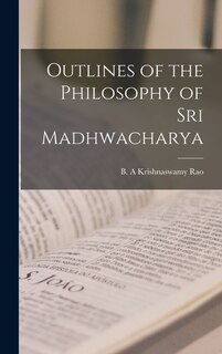 Front cover_Outlines of the Philosophy of Sri Madhwacharya