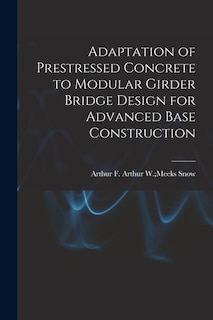 Couverture_Adaptation of Prestressed Concrete to Modular Girder Bridge Design for Advanced Base Construction