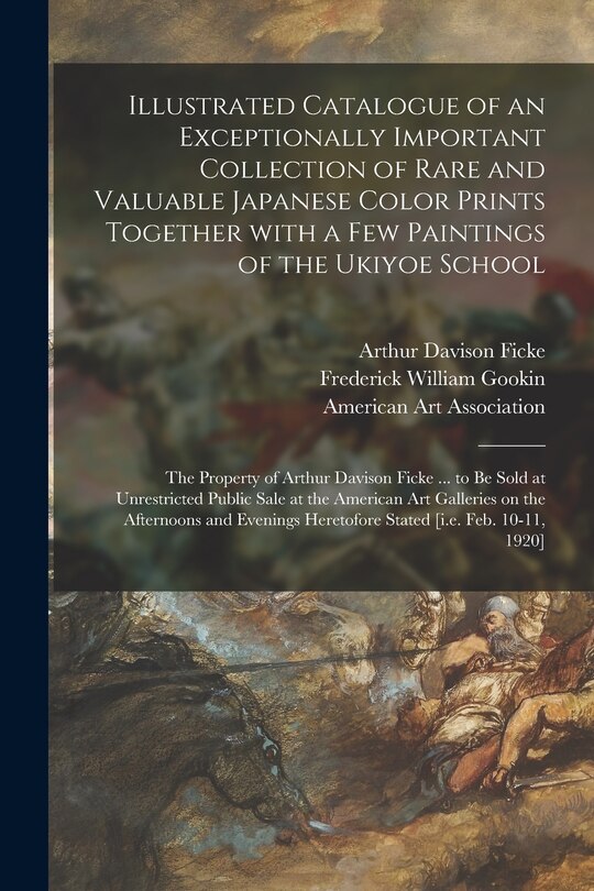 Couverture_Illustrated Catalogue of an Exceptionally Important Collection of Rare and Valuable Japanese Color Prints Together With a Few Paintings of the Ukiyoe School