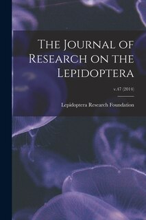Front cover_The Journal of Research on the Lepidoptera; v.47 (2014)