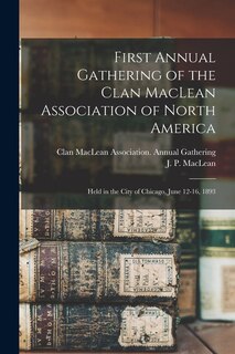 Front cover_First Annual Gathering of the Clan MacLean Association of North America [microform]