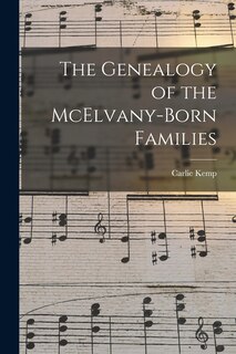 Front cover_The Genealogy of the McElvany-Born Families