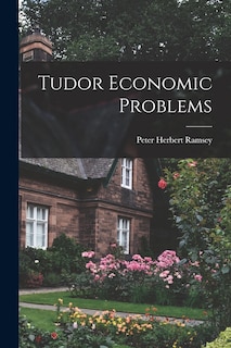 Front cover_Tudor Economic Problems