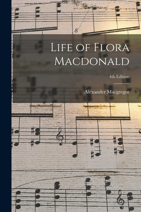 Front cover_Life of Flora Macdonald; 4th edition
