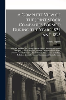 Front cover_A Complete View of the Joint Stock Companies Formed During the Years 1824 and 1825 [microform]
