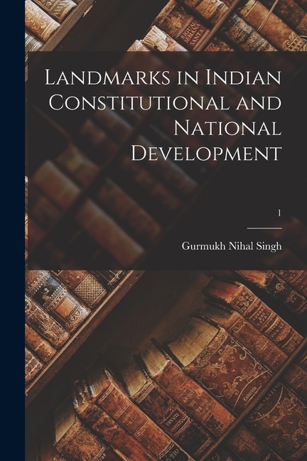 Front cover_Landmarks in Indian Constitutional and National Development; 1
