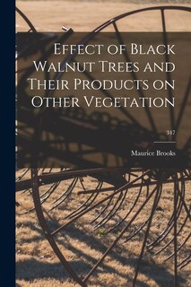 Couverture_Effect of Black Walnut Trees and Their Products on Other Vegetation; 347
