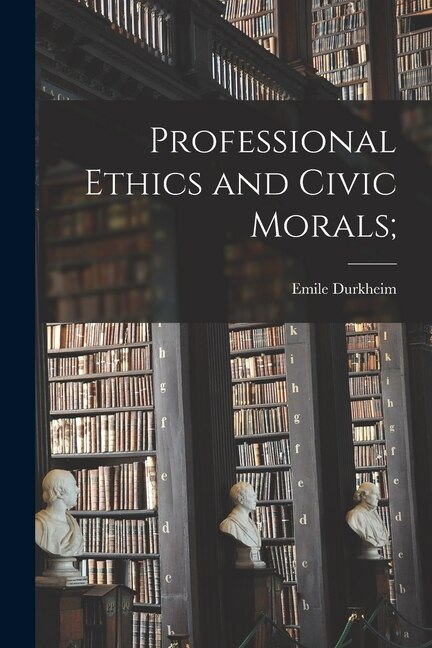 Front cover_Professional Ethics and Civic Morals;
