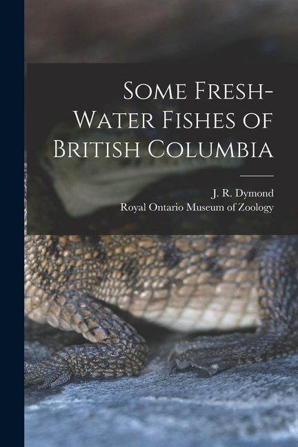 Front cover_Some Fresh-water Fishes of British Columbia
