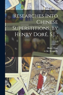 Front cover_Researches Into Chinese Superstitions, by Henry Doré, S.J.;; v.2
