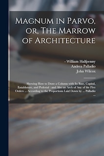 Couverture_Magnum in Parvo, or, The Marrow of Architecture