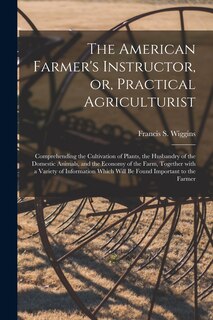 Front cover_The American Farmer's Instructor, or, Practical Agriculturist [microform]