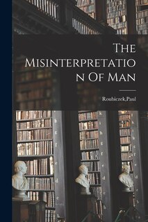 Couverture_The Misinterpretation Of Man