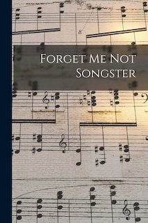 Forget Me Not Songster