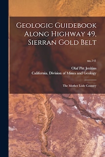 Couverture_Geologic Guidebook Along Highway 49, Sierran Gold Belt