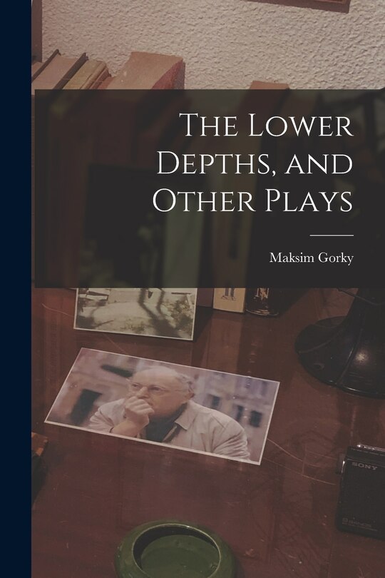 Front cover_The Lower Depths, and Other Plays
