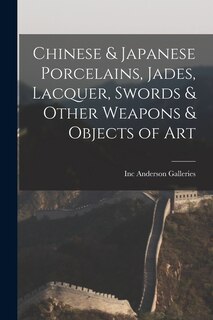 Front cover_Chinese & Japanese Porcelains, Jades, Lacquer, Swords & Other Weapons & Objects of Art