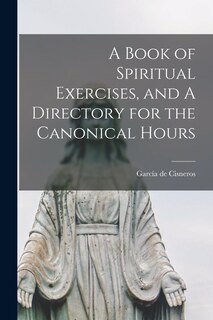 Couverture_A Book of Spiritual Exercises, and A Directory for the Canonical Hours