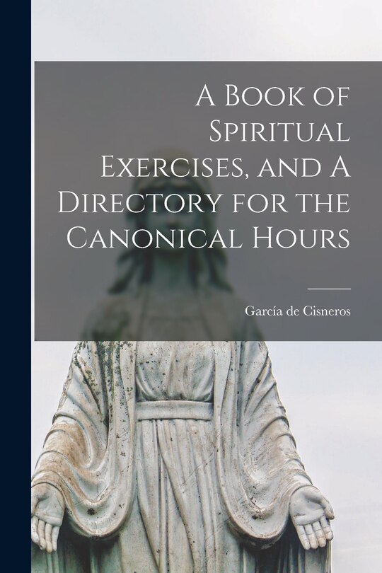 Couverture_A Book of Spiritual Exercises, and A Directory for the Canonical Hours