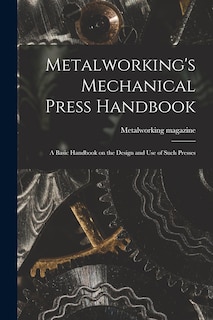 Front cover_Metalworking's Mechanical Press Handbook