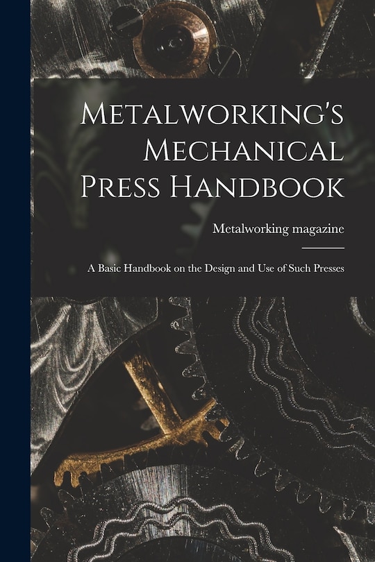 Front cover_Metalworking's Mechanical Press Handbook