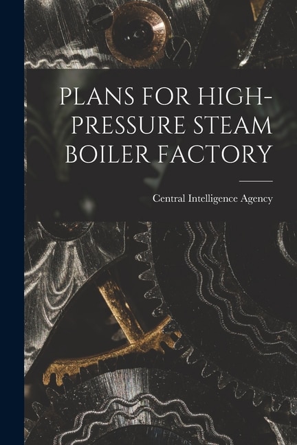 Front cover_Plans for High-Pressure Steam Boiler Factory