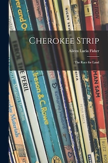 Couverture_Cherokee Strip; the Race for Land