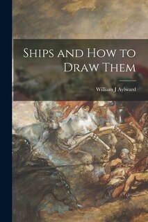 Couverture_Ships and How to Draw Them