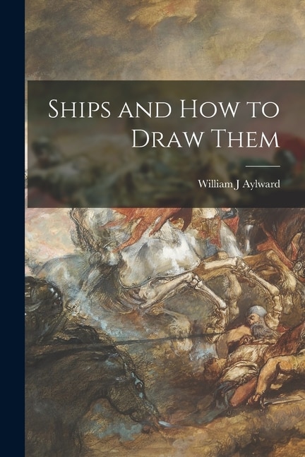 Couverture_Ships and How to Draw Them