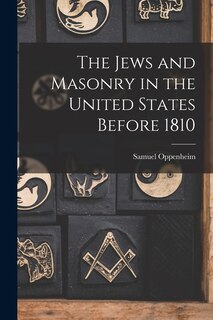 Front cover_The Jews and Masonry in the United States Before 1810