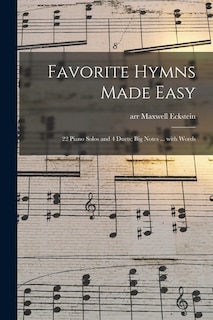 Front cover_Favorite Hymns Made Easy; 22 Piano Solos and 4 Duets; Big Notes ... With Words