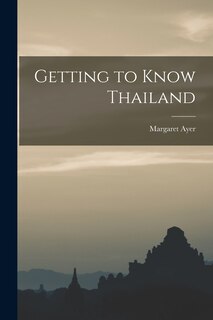 Couverture_Getting to Know Thailand