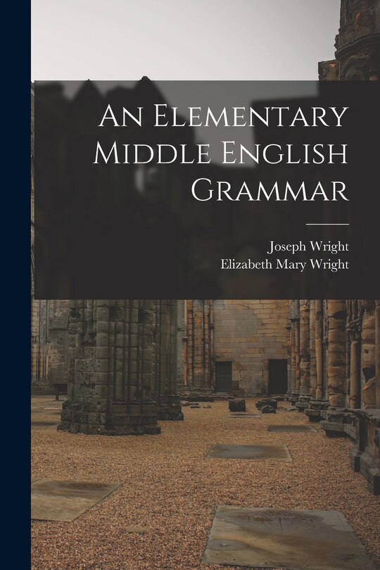 Front cover_An Elementary Middle English Grammar
