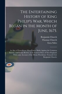 Front cover_The Entertaining History of King Philip's War, Which Began in the Month of June, 1675.