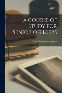 Front cover_A Course of Study for Senior Officers