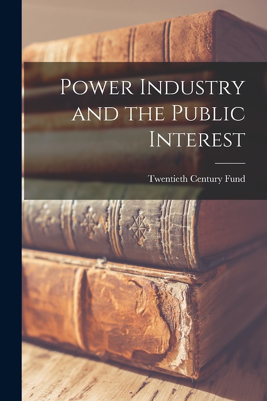 Front cover_Power Industry and the Public Interest