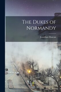 Couverture_The Dukes of Normandy