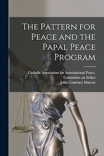 Couverture_The Pattern for Peace and the Papal Peace Program