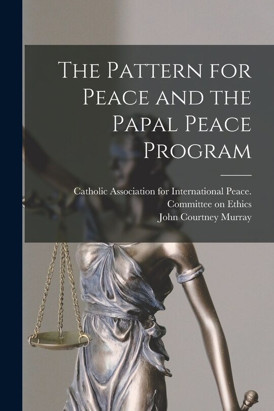 Couverture_The Pattern for Peace and the Papal Peace Program