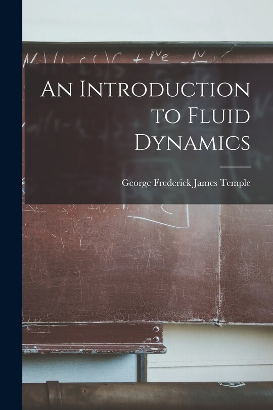 Front cover_An Introduction to Fluid Dynamics