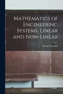 Front cover_Mathematics of Engineering Systems, Linear and Non-linear