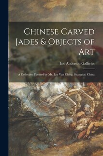 Front cover_Chinese Carved Jades & Objects of Art