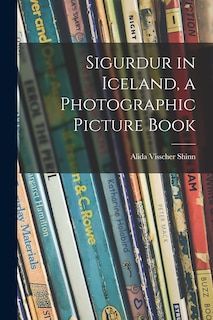 Front cover_Sigurdur in Iceland, a Photographic Picture Book