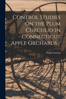 Couverture_Control Studies on the Plum Curculio in Connecticut Apple Orchards /