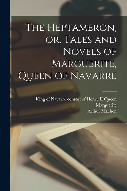 Couverture_The Heptameron, or, Tales and Novels of Marguerite, Queen of Navarre