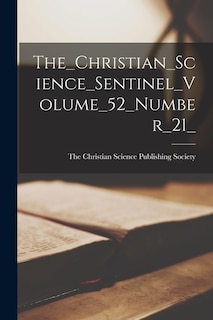 Couverture_The_Christian_Science_Sentinel_Volume_52_Number_21_